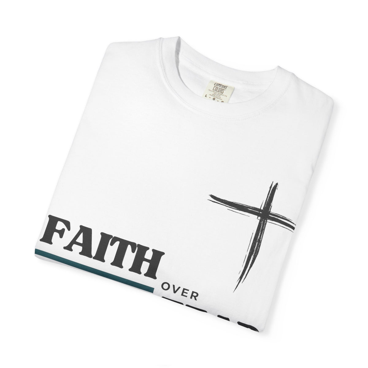 Copy of Copy of Faith Over Fear Christian Cross T-Shirt