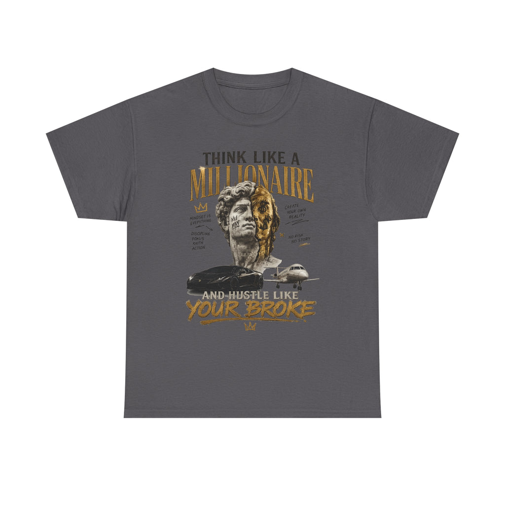 Think Like a Millionaire Hustle Mindset Tee