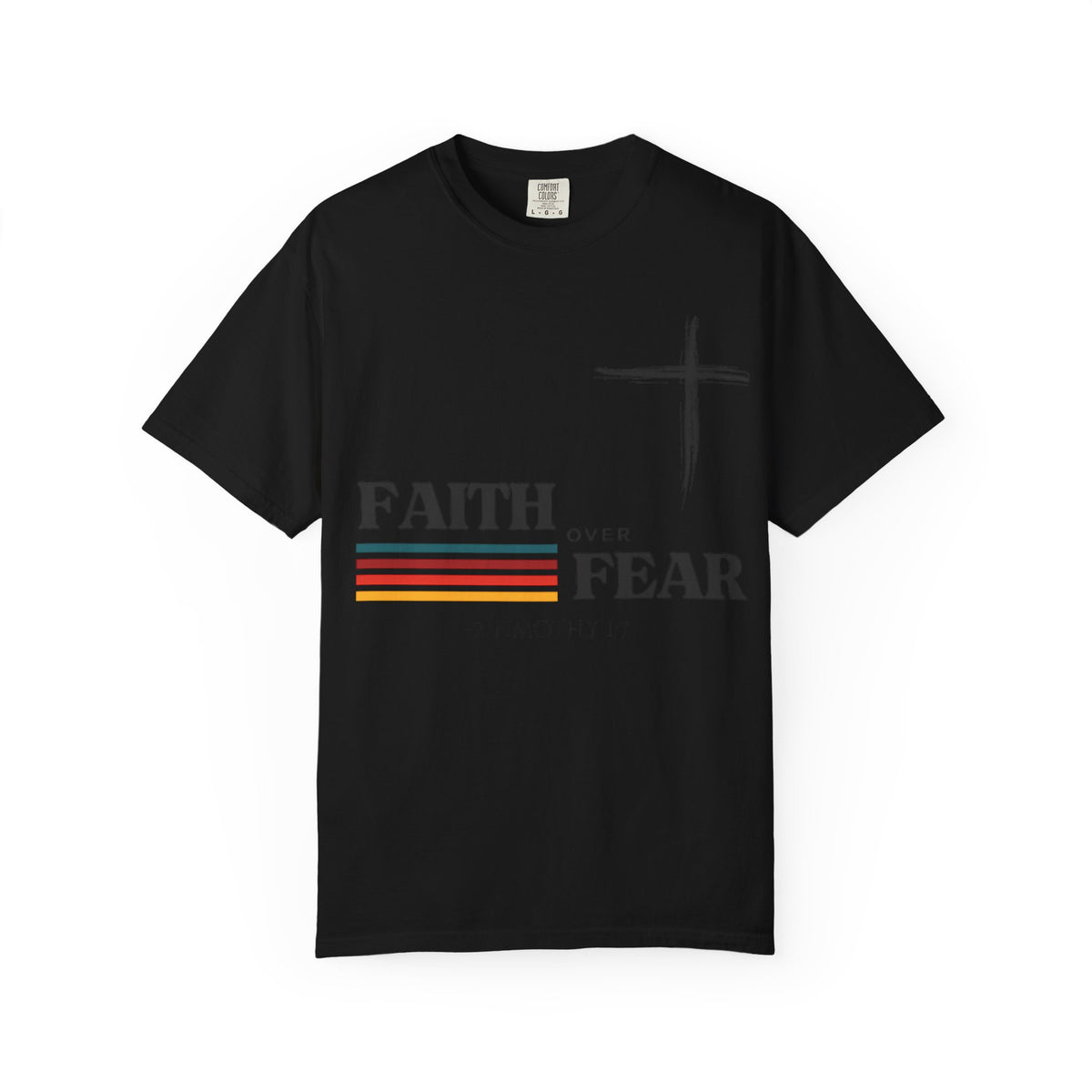 Copy of Copy of Faith Over Fear Christian Cross T-Shirt