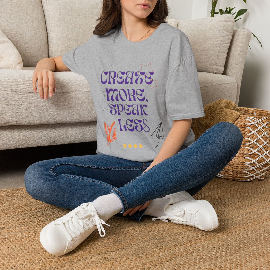 Create More Speak Less T-Shirt