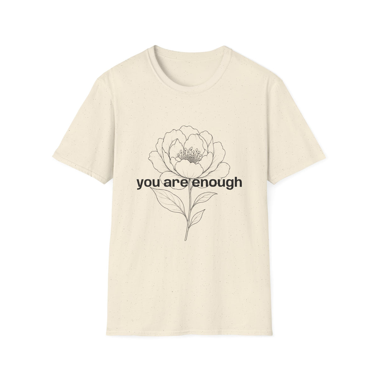 You Are Enough Inspirational Message T-Shirt