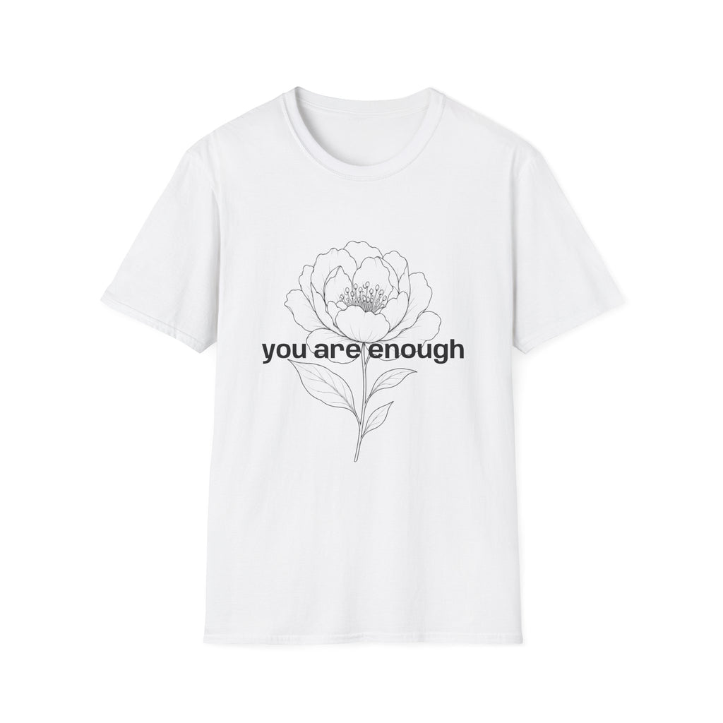 You Are Enough Inspirational Message T-Shirt