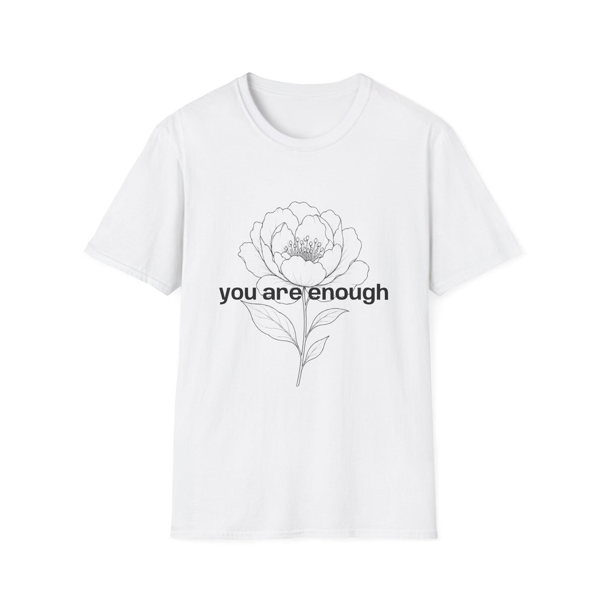 You Are Enough Inspirational Message T-Shirt