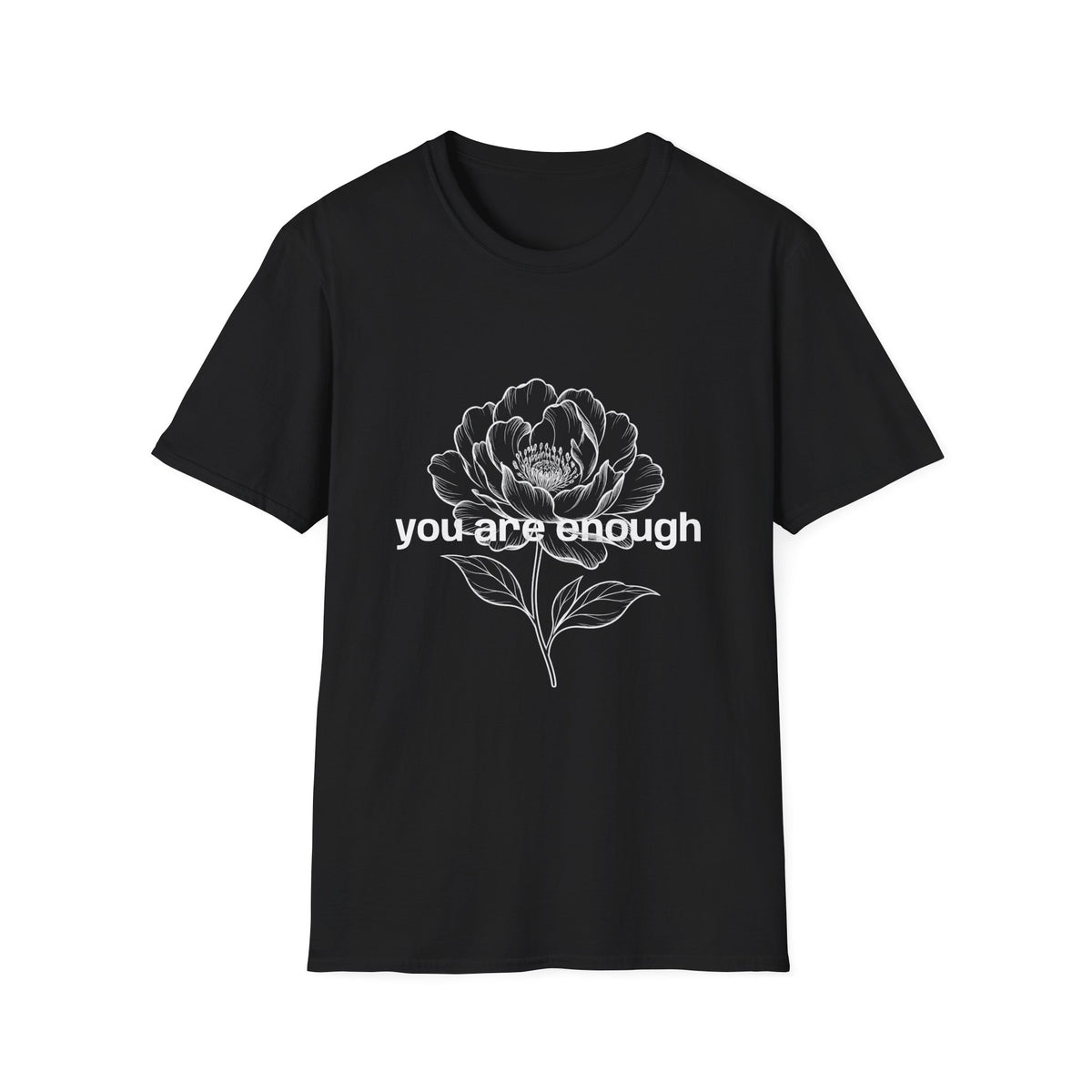 You Are Enough Inspirational Message T-Shirt